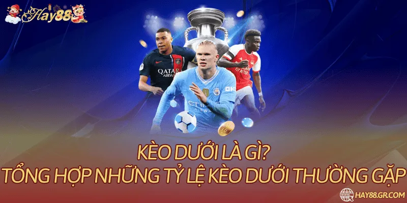 kèo dưới là gì