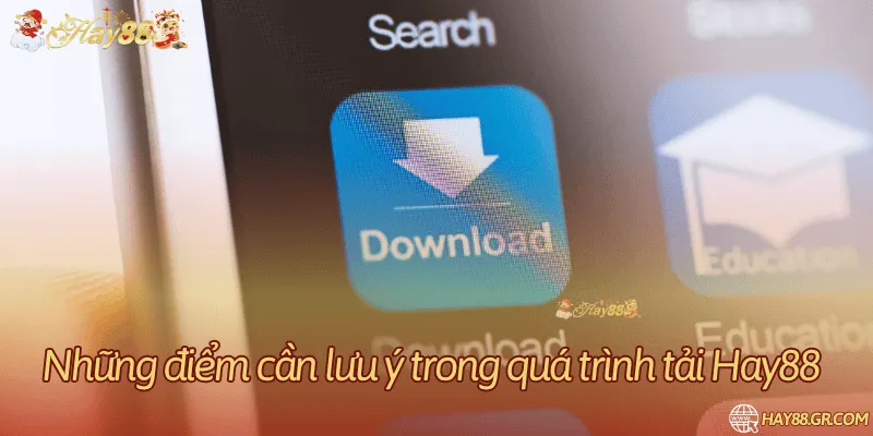 Lưu ý cần biết khi thực hiện tải app xuống 