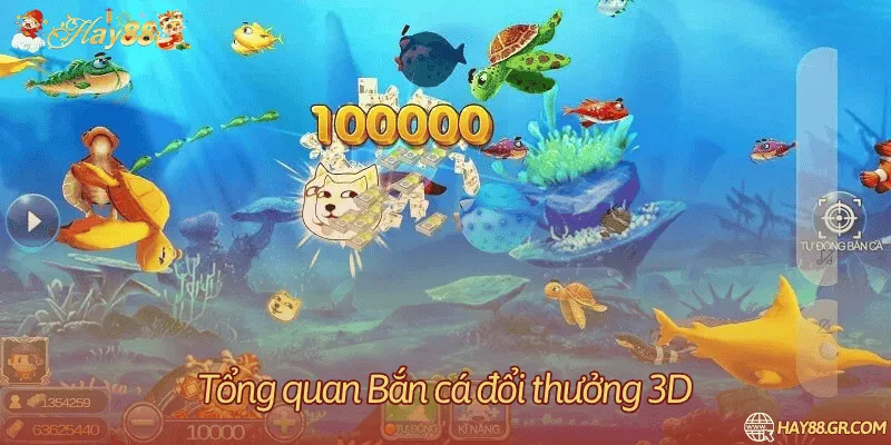 Bắn cá đổi thưởng 3D với hình ảnh sắc nét, chân thực